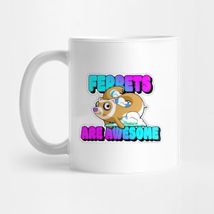 Ferrets Are Awesome Mug